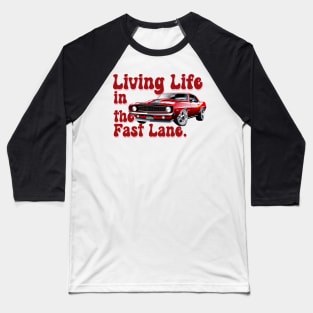 vintage car Living life in the fast lane Baseball T-Shirt